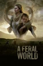 Watch A Feral World Putlocker