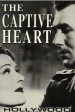 Watch The Captive Heart Putlocker