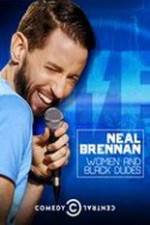 Watch Neal Brennan: Women and Black Dudes Putlocker