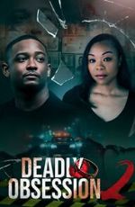 Watch Deadly Obsession 2 Putlocker