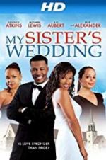 Watch My Sister\'s Wedding Putlocker