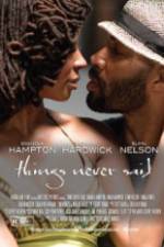 Watch Things Never Said Putlocker