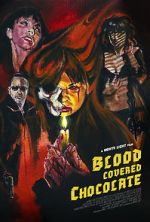 Watch Blood Covered Chocolate Putlocker