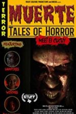 Watch Muerte: Tales of Horror Putlocker