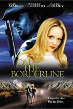 Watch On the Borderline Putlocker