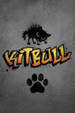 Watch Kitbull Putlocker