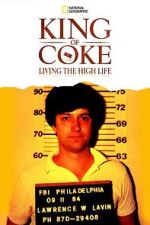 Watch King Of Coke: Living The High Life Putlocker