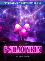 Watch Psilocybin: The Magic Portal (Short 2019) Putlocker