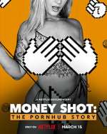 Watch Money Shot: The Pornhub Story Putlocker