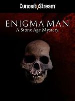Watch Enigma Man a Stone Age Mystery Putlocker
