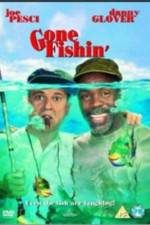Watch Gone Fishin' Putlocker