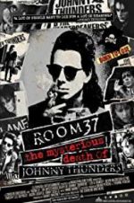 Watch Room 37: The Mysterious Death of Johnny Thunders Putlocker