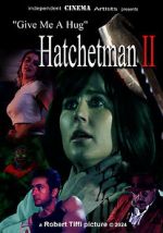 Watch Give Me a Hug: Hatchetman 2 Putlocker