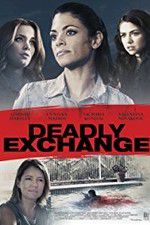 Watch Deadly Exchange Putlocker