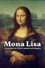 Watch Mona Lisa - Leonardo da Vinci's Unsolved Enigma (Short 2024) Putlocker