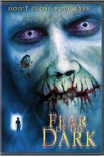 Watch Fear of the Dark Putlocker