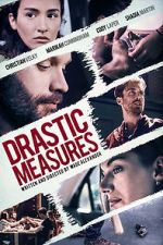 Watch Drastic Measures Putlocker
