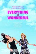 Watch Everything Is Wonderful Putlocker