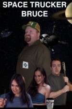 Watch Space Trucker Bruce Putlocker