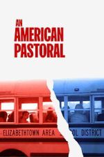 Watch An American Pastoral Putlocker