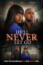 Watch He\'ll Never Let Go Putlocker