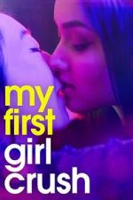 Watch My First Girl Crush Putlocker