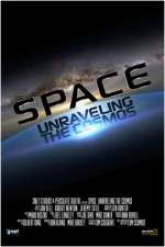 Watch Space Unraveling the Cosmos Putlocker