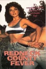 Watch Redneck County Fever Putlocker