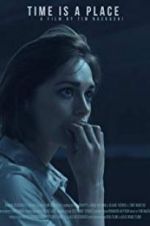 Watch Time Is a Place Putlocker