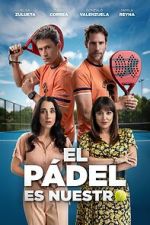 Watch El pádel es nuestro Putlocker