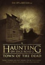 Watch A Haunting on Dice Road 2: Town of the Dead Putlocker