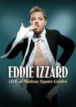 Watch Eddie Izzard: Live at Madison Square Garden (TV Special 2011) Putlocker