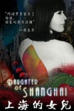Watch Daughter of Shanghai Putlocker