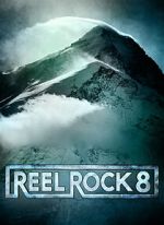 Watch Reel Rock 8 Putlocker