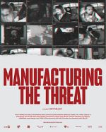 Watch Manufacturing the Threat Putlocker