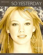Watch Hilary Duff: So Yesterday Putlocker