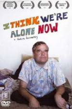Watch I Think We're Alone Now Putlocker