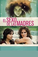 Watch El sexo de las madres Putlocker