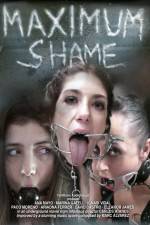 Watch Maximum Shame Putlocker