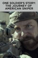 Watch One Soldier's Story: The Journey of American Sniper Putlocker