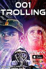 Watch 001 Trolling Putlocker