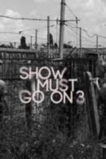 Watch Show Must Go On 3 Putlocker