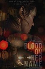 Watch Blood on Her Name Putlocker