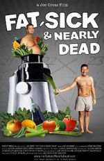 Watch Fat, Sick & Nearly Dead Putlocker