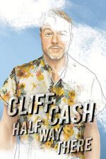Watch Cliff Cash: Half Way There Putlocker