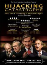 Watch Hijacking Catastrophe: 9/11, Fear & the Selling of American Empire Putlocker