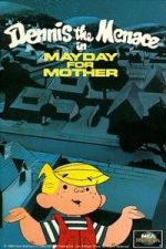 Watch Dennis the Menace in Mayday for Mother Putlocker