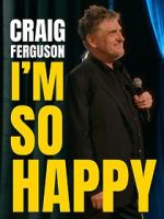 Watch Craig Ferguson: I\'m So Happy (TV Special 2024) Putlocker