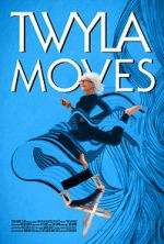 Watch Twyla Moves Putlocker