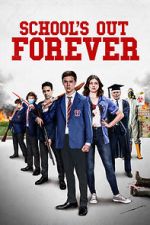 Watch School\'s Out Forever Putlocker